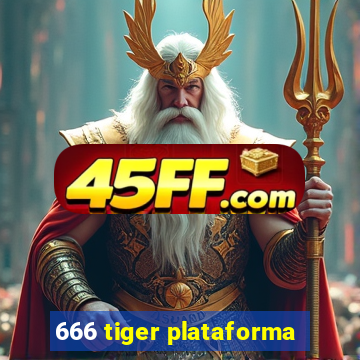 666 tiger plataforma
